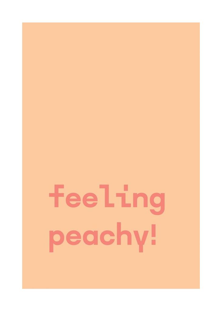 Feeling Peachy Text Poster
